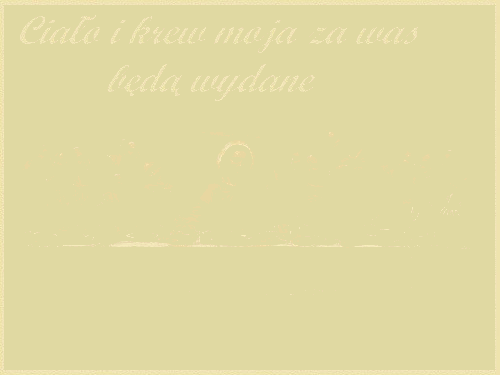 Ciało i krew moja za was będą wydane